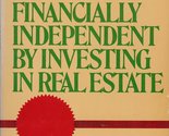 How You Can Become Financially Independent by Investing in Real Estate L... - £2.37 GBP