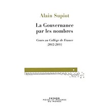 La Gouvernance par les nombres : Cours au Collge de France (2012-2014) Alain Su - $27.00