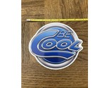 Be Cool Auto Decal Sticker - £39.59 GBP