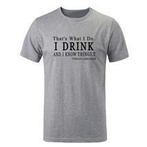That&#39;s What I Do I Drink And I Know Things Unisex Men Boy T-Shirt Shirts... - £13.81 GBP