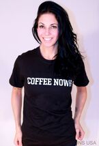 DESIGNER COFFEE NOW SHIRT 100% COTTON FOR THAT EXTREME COFFEE LOVER ALL ... - $20.23