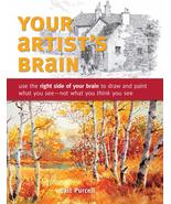 Your Artist&#39;s Brain: Use the right side of your brain to draw and paint ... - £6.01 GBP