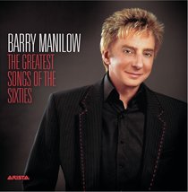 The Greatest Songs of the Sixties [Audio CD] Manilow, Barry - £6.17 GBP