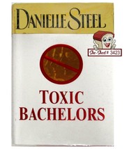 Toxic Bachelors by Danielle Steel Hardcover Book with dust jacket (used) - £3.89 GBP