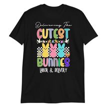 Delivering The Cutest Bunnies Easter Labor &amp; Delivery Nurse Shirt Black - £14.90 GBP+