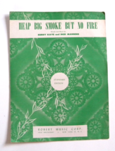 1948 Heap Big Smoke But No Fire Words Sheet Music by Buddy Kaye &amp; Dick M... - £9.30 GBP