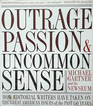 Outrage, Passion, and Uncommon Sense: How Editorial Writers Have Shaped History - £2.71 GBP