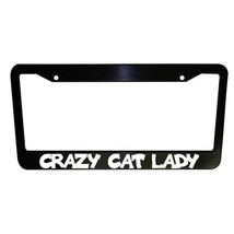 Crazy Cat Lady Funny Black Plastic License Plate Frame Truck Car Van - $16.51