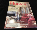 Colonial Homes Magazine June 1997 Going Dutch in Early America - $11.00