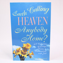 SIGNED Earth Calling Heaven Anybody Home? By Nancy Chapman Monroe 1st Edition PB - £16.00 GBP