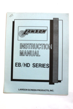 Lawson EB/HD Series T-Shirt Screen Printer Instruction Manual - $12.94