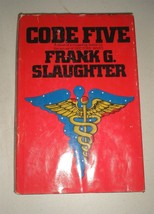 Code Five by Frank G. Slaughter (1972, Hardcover) - £4.01 GBP