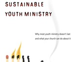 Sustainable Youth Ministry: Why Most Youth Ministry Doesn&#39;t Last and Wha... - $3.95