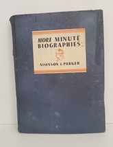 More Minute Biographies by Samuel Nisenson &amp; Alfred Parker, 1933 Hardcover - £11.83 GBP