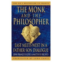 The Monk and the Philosopher: East meets west in a father-son dialogue Jean-Fran - £13.59 GBP