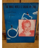 The Whole World Is Singing My Song 1946 by Mann Curtis Vic Mizzy Jimmy D... - $17.54
