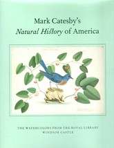 Mark Catesby&#39;s Natural History of America: The Watercolors from the Royal Librar - £17.99 GBP