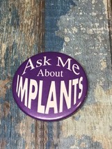 Vintage Ask me about implants pin back button gag gift joke - £3.53 GBP