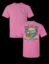 New GIRLIE GIRL T SHIRT LIFE IS SHORT TAKE THE TRIP - $22.76+