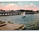 Bridge Over Deal Lake Asbury Park New Jersey NJ DB Postcard O18 - $3.91