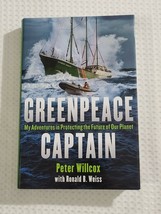 Greenpeace Captain Peter Willcox - Weiss and Willcox (2016, Hardcover) -... - £4.42 GBP