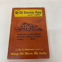 Then My Old Kentucky Home Good Night Paperback Book by W.E. Debnam 1955 - £9.54 GBP