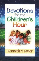 Devotions for the Children&#39;s Hour by Kenneth N. Taylor Heart of Dakota - £3.71 GBP