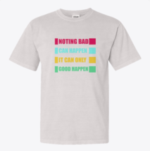 it can only good happen shirt,Comfort Colors 1717 | Classic Heavyweight ... - $528.51 MXN