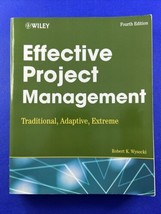 Effective Project Management : Traditional, Adaptive, Extreme by Robert ... - $11.85