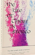 The Life of Christ in Stereo: The Four Gospels Combined As One - $74.25
