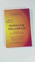 A Guide To Getting It: Achieving Abundance By Stephanie Mcdilda - $5.94