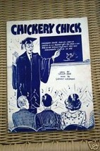 Chickery Chick by Sylvia Dee &amp; Sidney Lippman 1945 Sheet Music - $1.75