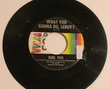 Burl Ives 45 What You Gonna Do Leroy - Call Me Mr In Between Decca records - £3.88 GBP