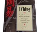 I Ching The Classic Chinese Oracle of Change by Rudolf Ritsema &amp; Stephen... - £7.74 GBP
