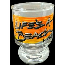 Lifes a Beach Florida Shot Glass Travel Souvenir Footed Shotglass - $11.94
