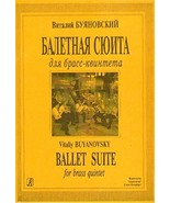 Ballet Suite for brass quintet [Paperback] Buyanovsky Vitaly - $11.76