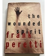 The Wounded Spirit by Frank E. Peretti Hardcover with Dust Jacket (2000) - £3.95 GBP