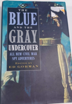 The Blue and the Gray Undercover  All New Civil War Spy Adventures HC/DJ 2001 - £6.35 GBP