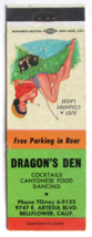 Dragon&#39;s Den - Bellflower, California Chinese Restaurant Matchbook Cover Pinup - £1.38 GBP