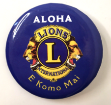 Lions Club International ALOHA E KOMO MAI Button Pin Blue  2.25&quot; - £12.01 GBP