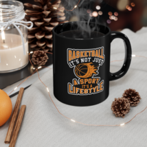 Basketball Is Not Just a Sport It is a Lifestyle, 11oz Black Mug - £15.62 GBP