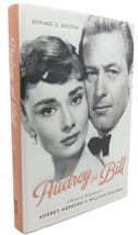 Edward Z. Epstein AUDREY AND BILL :   A Romantic Biography of Audrey Hepburn and - £36.01 GBP