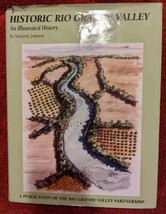 Historic Rio Grande Valley An Illustrated History Marjorie Johnson Signed 1st Ed - £22.34 GBP