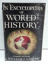 An Encyclopedia of World History: Ancient, Medieval, and Modern, Chronologically - £2.65 GBP