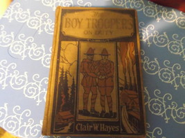 The Boy Troopers on Duty by Clair W. Hayes Published 1922 First Edition - $14.00