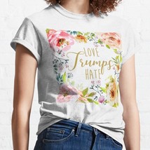  Love Trumps Hate, Floral White Women Classic T-Shirt - £12.98 GBP