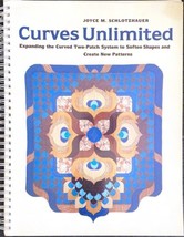 Curves Unlimited by Joyce M. Schlotzhauer (Quilting &amp; Patchwork) (1984, PB) - $11.95