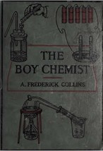 The Boy Chemist by A. Frederick Collins 1924 PDF on CD - $17.04
