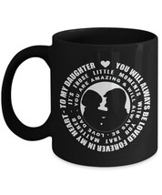 Father and Daughter Mug- Always Beloved - Love Dad - 11 oz Black Mug - £10.41 GBP