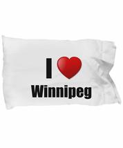 Winnipeg Pillowcase I Love City Lover Pride Funny Gift Idea for Bed Body... - $21.75